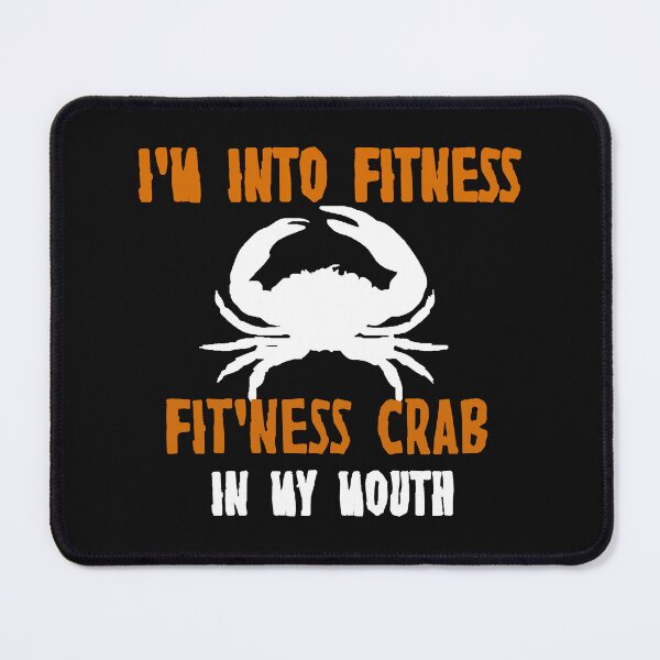 Item preview, Funny Crab Leg Eating I'm Into Fitness This Crab In My Mouth designed and sold by CuteHigh01.