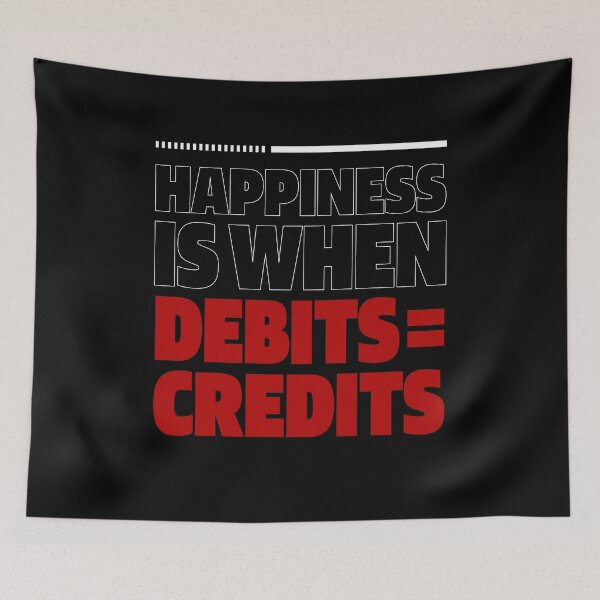 Item preview, Happiness Is When Debits = Credits  - Accountant Funny Gift designed and sold by DiogoCalheiros.