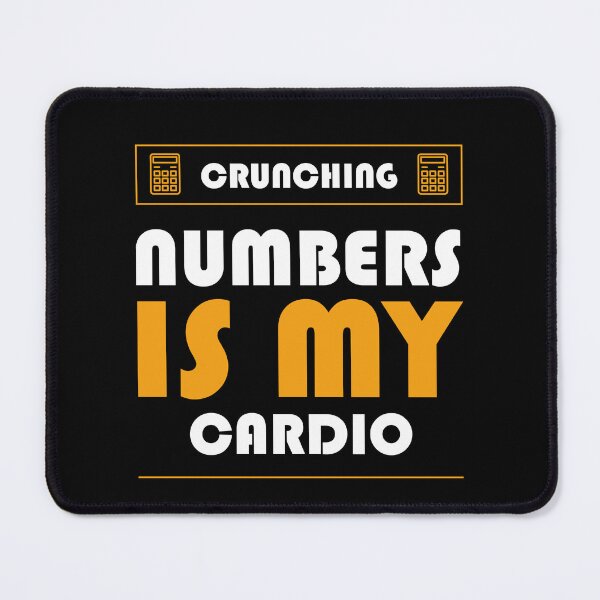Item preview, Crunching Numbers is My Cardio - Accountant Funny Gift designed and sold by DiogoCalheiros.