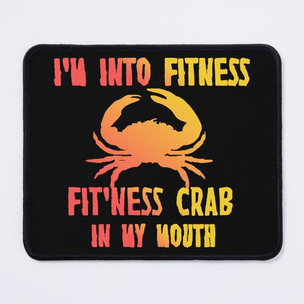 Item preview, Funny Crab Leg Eating I'm Into Fitness This Crab In My Mouth designed and sold by CuteHigh01.