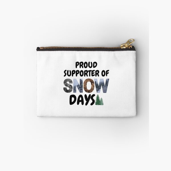 Item preview, Proud Supporter Of Snow Days-Funny Snow Quote designed and sold by CarefulCaptures.