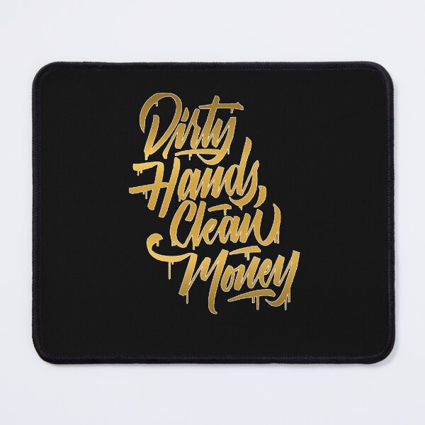 Item preview, dirty hands clean money designed and sold by hotifroti.