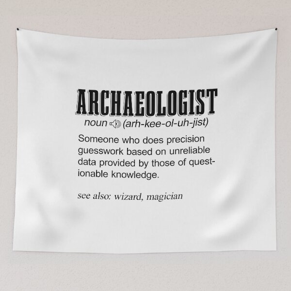Item preview, Archaeologist Noun Archaeology Dig Archaeologist designed and sold by tshirtconcepts.