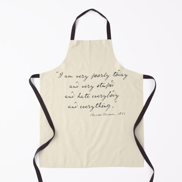 Item preview, Charles Darwin quote: "I am very poorly today and very stupid and hate everybody and everything" (black handwriting text) designed and sold by Ofeefee.