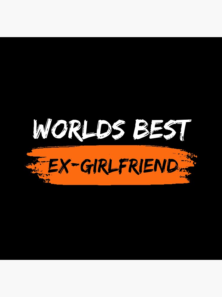 Worlds Best Ex Girlfriend Sticker For Sale By S2ph Redbubble