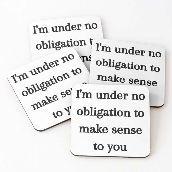 Item preview, No Obligation to make sense to you sticker designed and sold by Itis-Whatitis.