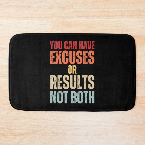 Item preview, You Can Have Excuses Or Results Not Both designed and sold by NinniSilver.