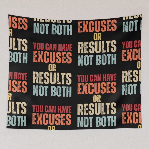 Item preview, You Can Have Excuses Or Results Not Both designed and sold by NinniSilver.