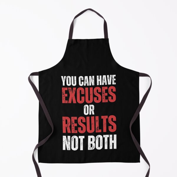 Item preview, You Can Have Excuses Or Results Not Both designed and sold by NinniSilver.