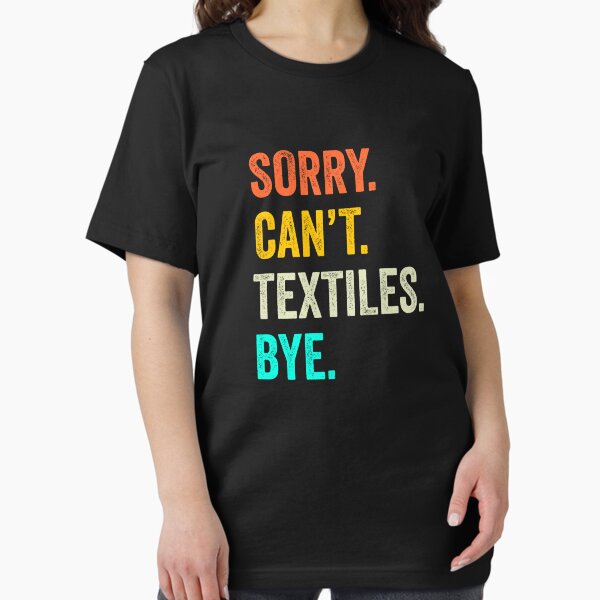 Aperçu de l'œuvre Chemise de citations textiles, entraîneur textile drôle, cadeau de citations textiles drôles créée et vendue par Dogs Geeky⭐⭐⭐⭐⭐.