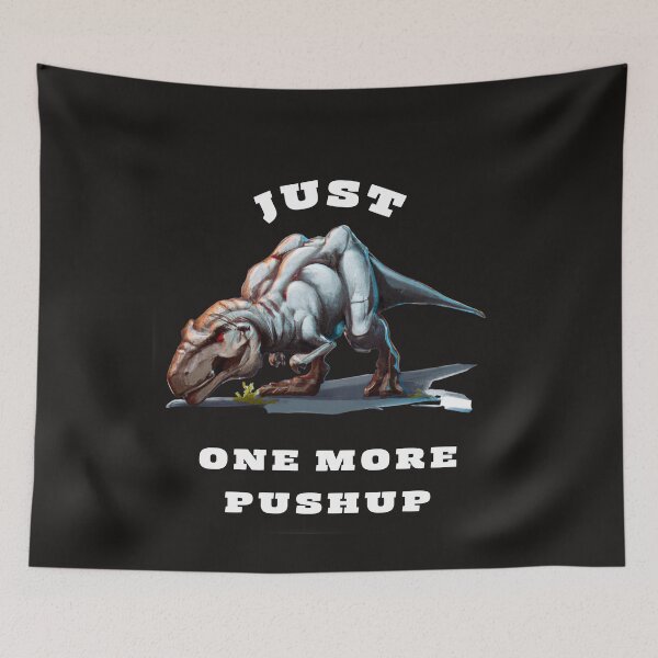 Item preview, Just One More Pushup T Rex Style designed and sold by offtherez.