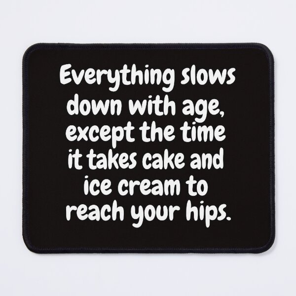 Item preview, Senior Citizen Funny Humor Everything Slows Down With Age designed and sold by fantasticdesign.