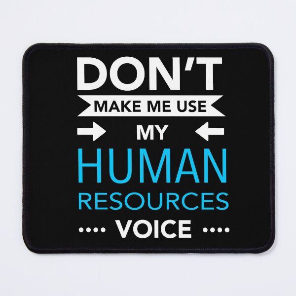 Item preview, Don't Make Me Use My Human Resources Voice designed and sold by JukeLox.