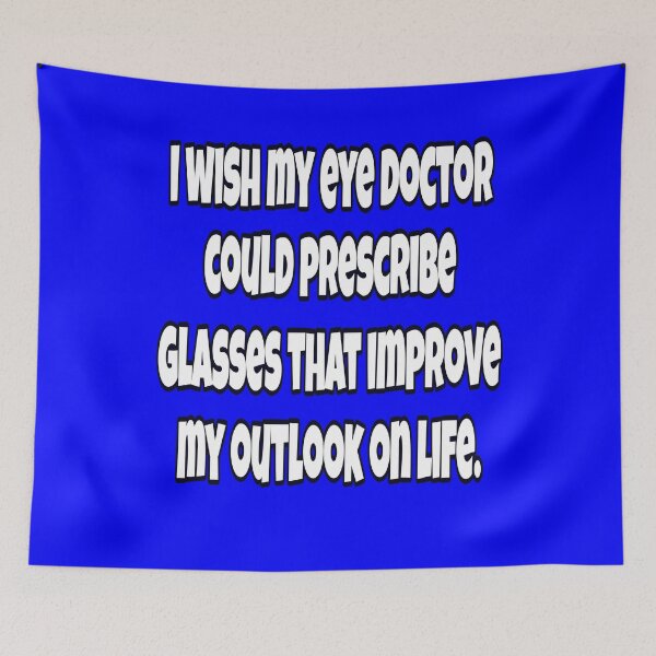Item preview, Senior Citizen Funny Humor I Wish My Eye Doctor Could Prescribe Glasses  designed and sold by fantasticdesign.