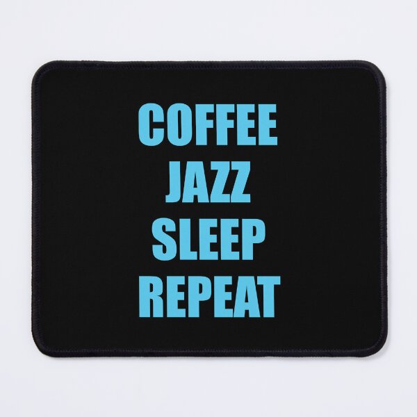 Item preview, Coffee Jazz Sleep Repeat designed and sold by Inspirationmotivation.