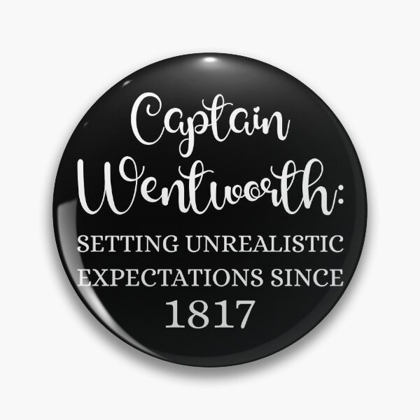 Item preview, Captain Wentworth: Setting Unrealistic Expectations Since 1817 I designed and sold by Lemon Pepper.