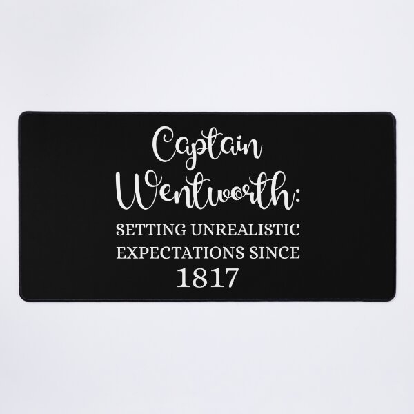 Item preview, Captain Wentworth: Setting Unrealistic Expectations Since 1817 I designed and sold by Lemon Pepper.
