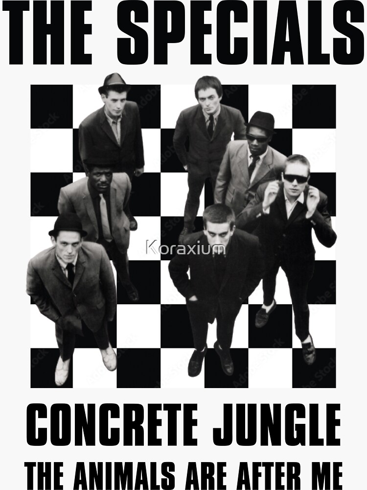 "Concrete Jungle The Animals Are After Me The Specials" Sticker for