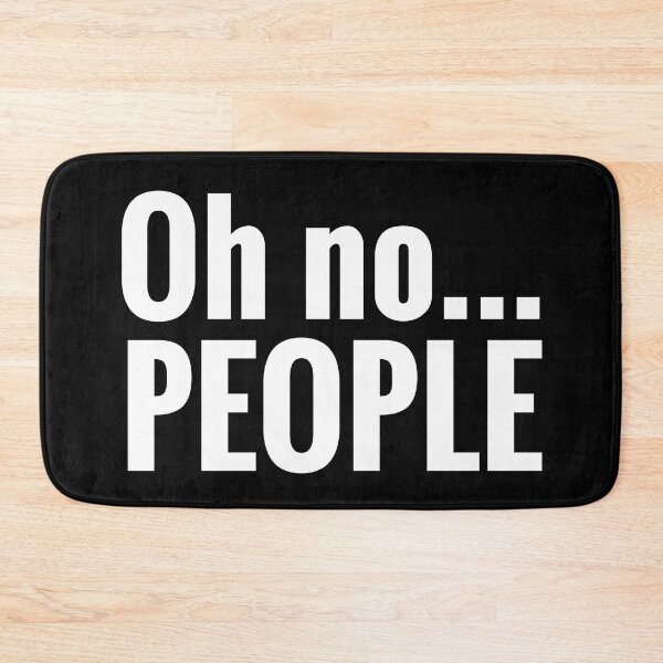 Item preview, Oh No... People - Funny Introvert Quotes designed and sold by EnzoVectorism.