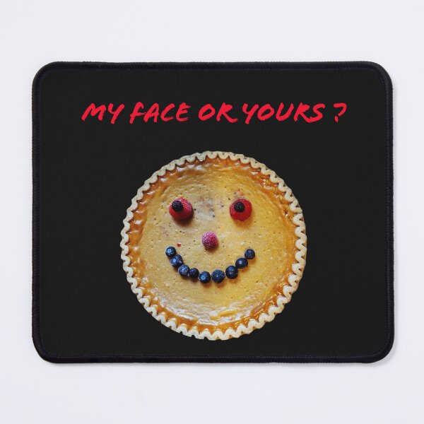 Item preview, My Face Or Yours ? designed and sold by TechLaughs.