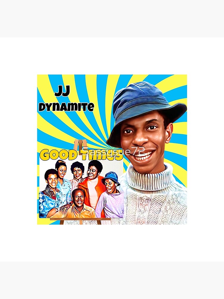 Good times JJ Dynamite Art Board Print for Sale by Sassysue72