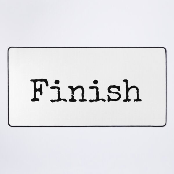 Item preview, Finish - Complete What You Begin designed and sold by ActionFocus.