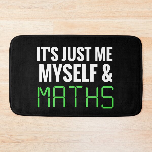 Item preview, Me Myself and Maths - Funny Maths Quotes designed and sold by EnzoVectorism.
