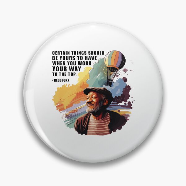 Item preview, Redd Foxx quote designed and sold by vectrus.