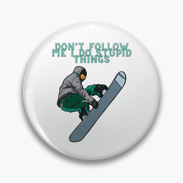 Item preview, Don't follow me i do stupid things designed and sold by NappyOwl.