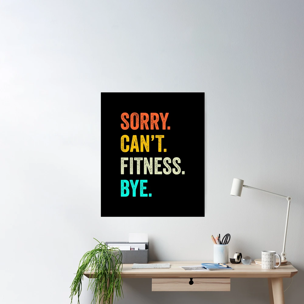  Sorry Can't Gym Bye Workout Gear Pullover Hoodie