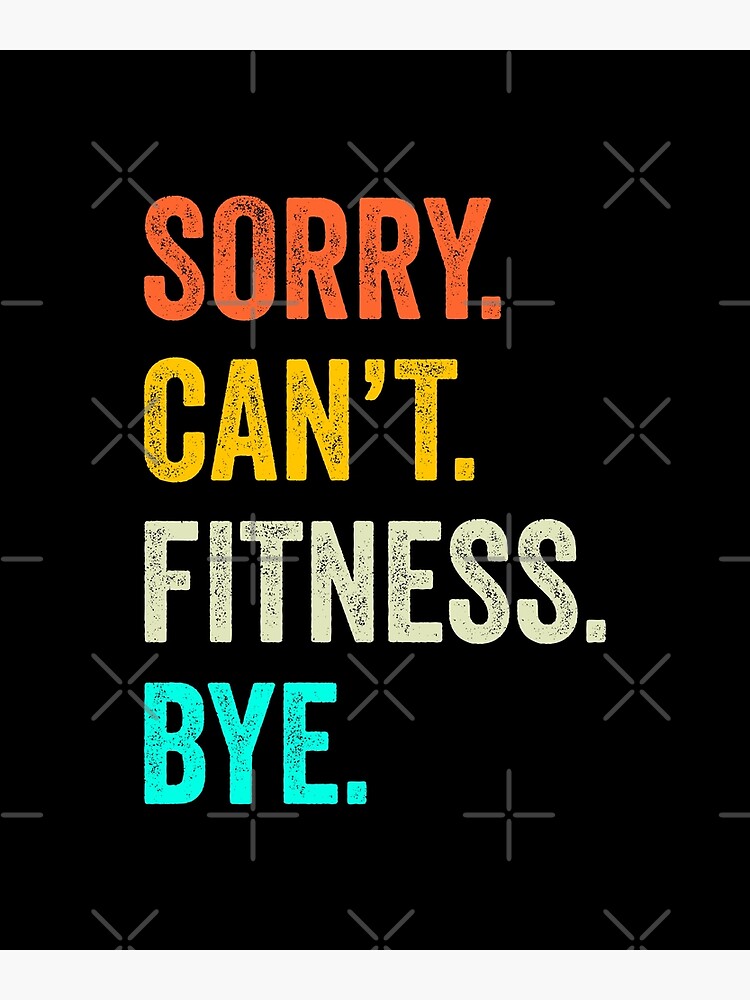  Sorry Can't Gym Bye Workout Gear Pullover Hoodie