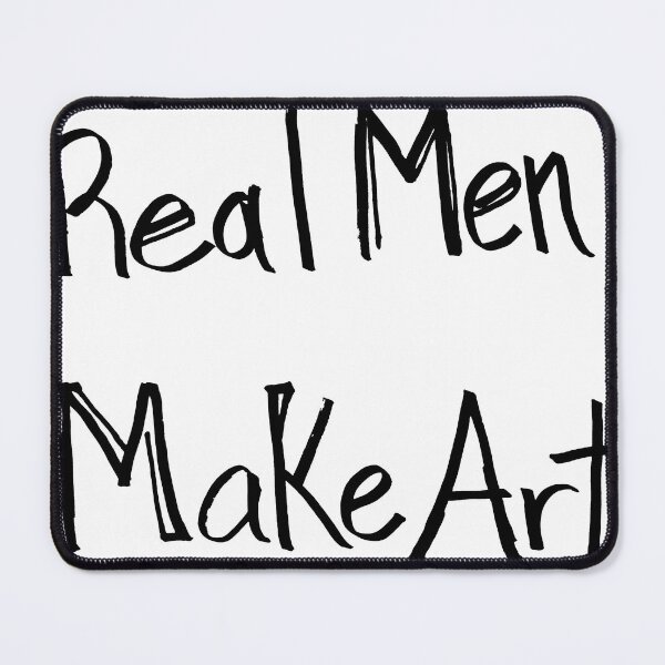 Item preview, Real Men Make Art designed and sold by AmandaFineArt.