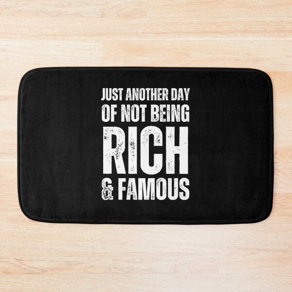 Item preview, Just Another Day Of Not Being Rich And Famous designed and sold by NinniSilver.