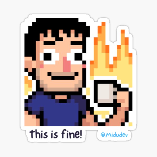 This is fine! Sticker