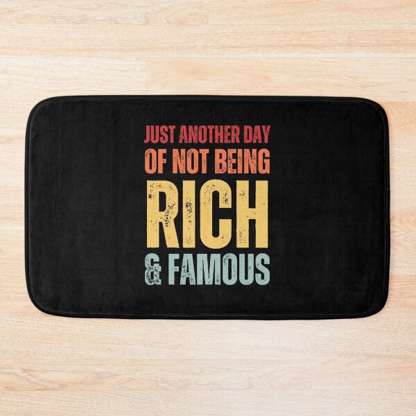 Item preview, Just Another Day Of Not Being Rich And Famous designed and sold by NinniSilver.