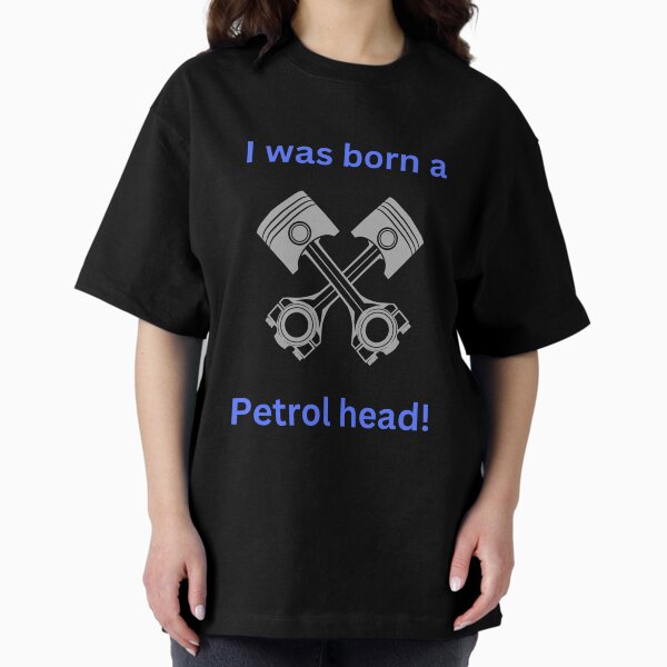 Item preview, I was born a petrol head designed and sold by hazelknott.