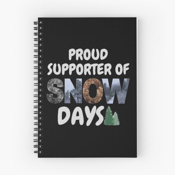Item preview, Proud Supporter Of Snow Days-Funny Snow Quote designed and sold by CarefulCaptures.