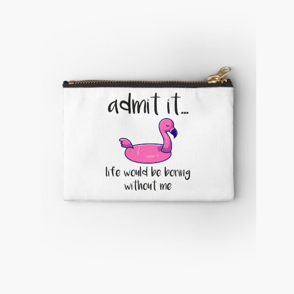 Artikelvorschau, Gib zu, dass das Leben ohne mich langweilig wäre, lustiger Flamingo, gib zu, dass das Leben ohne mich langweilig wäre, lustiger Sommer, Sommerflamingo entworfen und verkauft von RedArtsDesign.