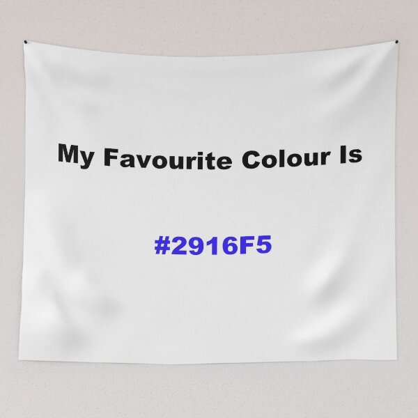 Item preview, My Favourite Colour Is #2916F5 designed and sold by kiippers.