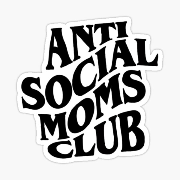 Item preview, Anti Social Moms Club designed and sold by uniqueleftovers.
