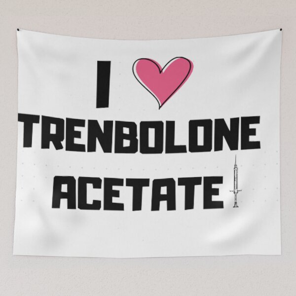 Item preview, I love trenbolone acetate designed and sold by FunkisDesignes.