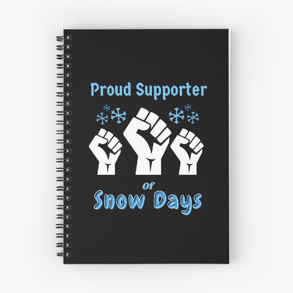 Item preview, Proud Supporter Of Snow Days - Funny And Cute Quotes designed and sold by Designspot2020.