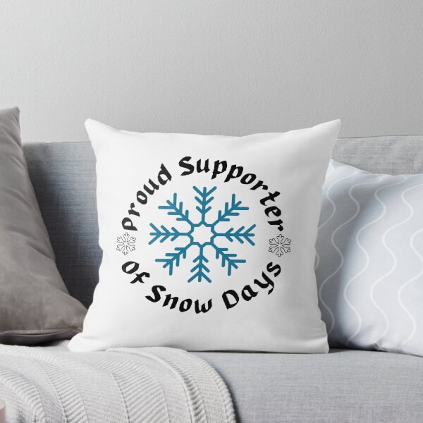 Item preview, Proud Supporter Of Snow Days - Funny And Cute Quotes designed and sold by Designspot2020.