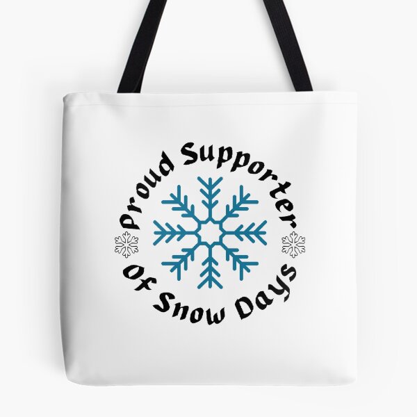 Item preview, Proud Supporter Of Snow Days - Funny And Cute Quotes designed and sold by Designspot2020.