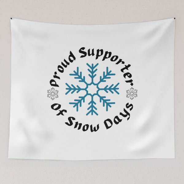 Item preview, Proud Supporter Of Snow Days - Funny And Cute Quotes designed and sold by Designspot2020.