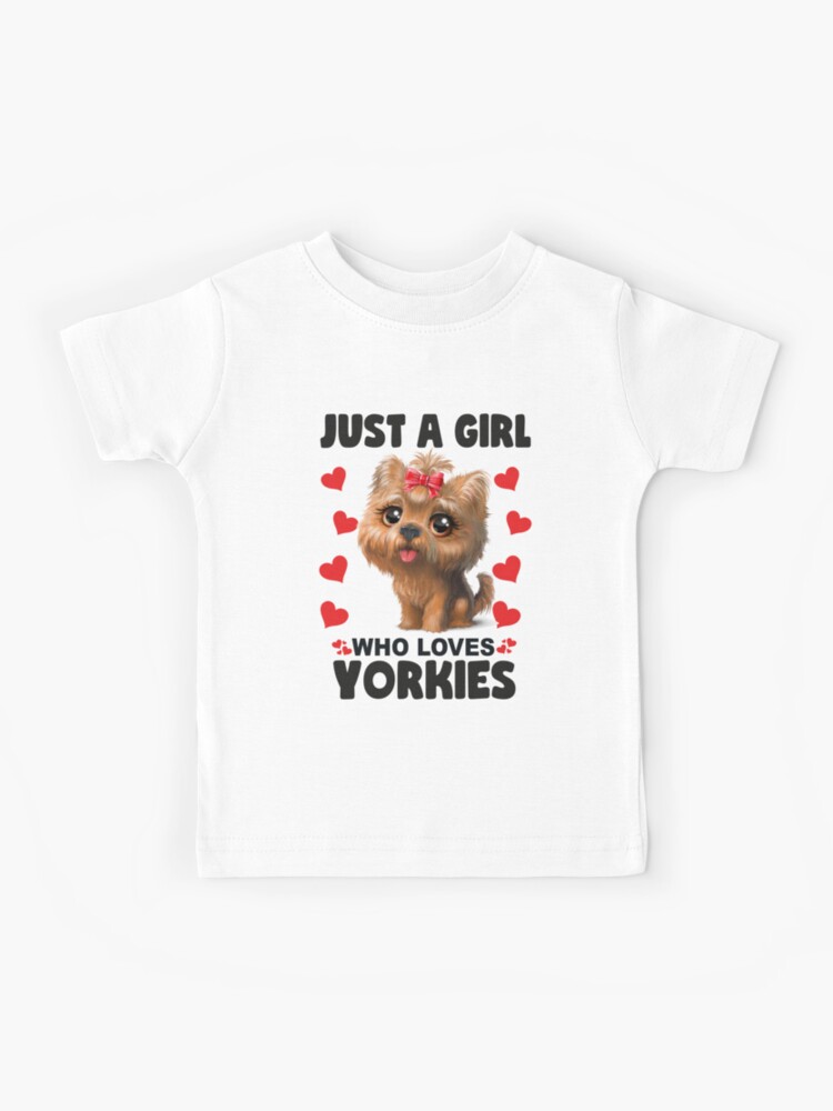 Yorkshire Terrier Just A Girl Who Loves Yorkies T-Shirt Gift Yorkshire Terrier Just A Girl Who Loves Yorkies T-Shirt Gift