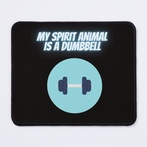 Item preview, My spirit animal is a dumbbell designed and sold by senouz.