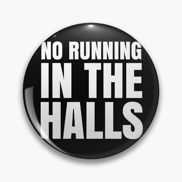 Item preview, No Running in The Halls - Funny School Quotes designed and sold by EnzoVectorism.