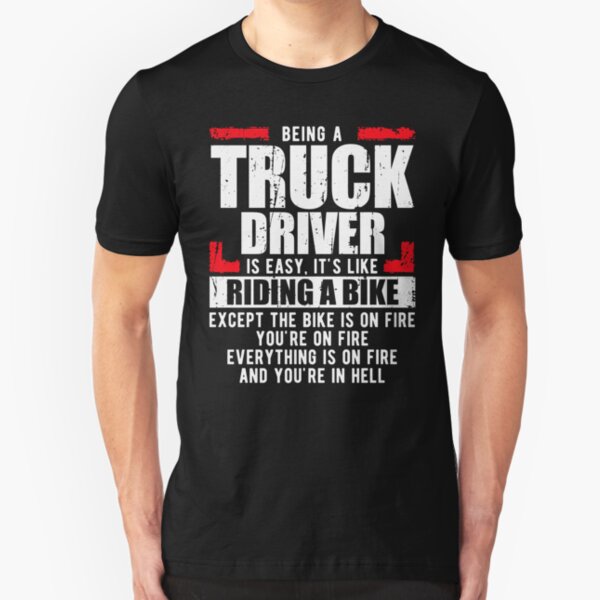 Funny Truck Driver T-Shirts | Redbubble