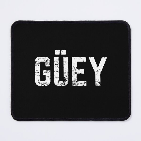 Item preview, Guey Mexican Slang designed and sold by Dope Trends ☑️.